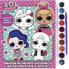 Lol Surprise - Prancheta Para Pintar Com Aquarela Especial: Embarque No Universo Das Bonecas Que Nasceram Para O Sucesso!