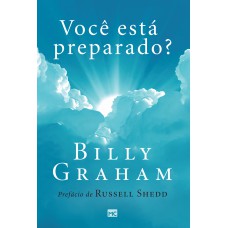 Você está preparado?: O que a Bíblia fala sobre a vida após a morte