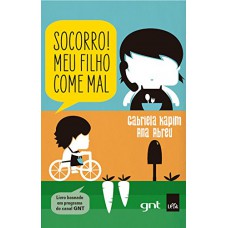 Socorro! Meu Ilho Come Mal