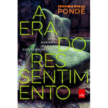 Era Do Ressentimento, A