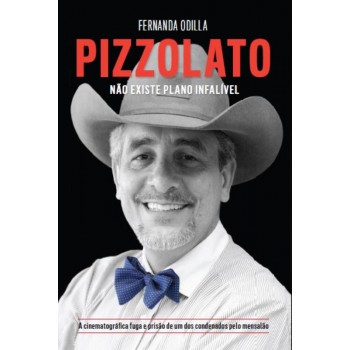 Pizzolato: Não Existe Crime Perfeito