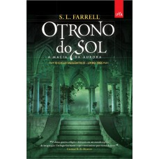 O Trono Do Sol: A Magia Da Aurora - Volume 3