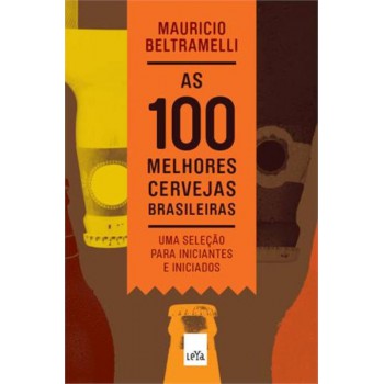 As 100 Melhores Cervejas Brasileiras