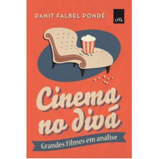 Cinema No Divã: Grandes Filmes Em Análise