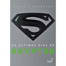 Os últimos Dias De Krypton