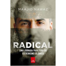 Radical: Uma Jornada Para Fora Do Extremismo Isl?mico