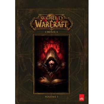 World Of Warcraft: Crônica Vol. 1
