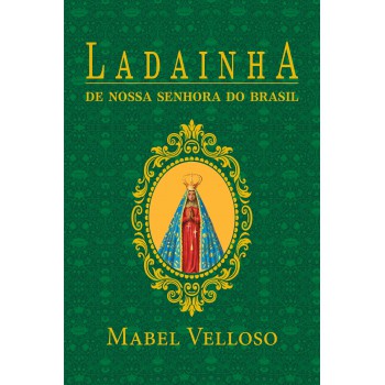 Ladainhas de Nossa Senhora de Santo Amaro da purificação e do Brasil