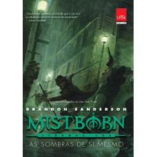 Mistborn Segunda Era - As Sombras De Si Mesmo