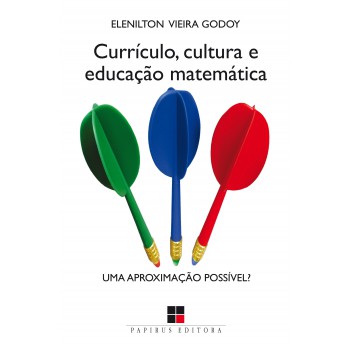 Currículo, Cultura E Educação Matemática: Uma Aproximação Possível?