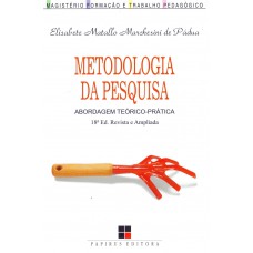 Metodologia Da Pesquisa:: Abordagem Teórico-prática - Ed. Revista E Ampliada