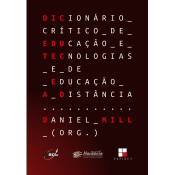 Dicionário Crítico De Educação E Tecnologias E De Educação A Distância