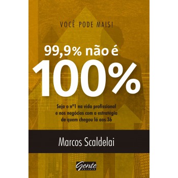 Você Pode Mais - 99% Não é 100%