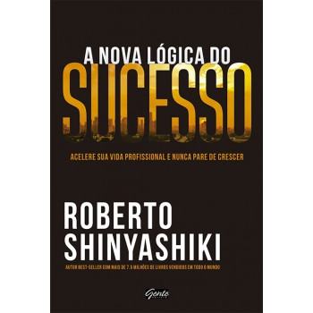 A Nova Lógica Do Sucesso