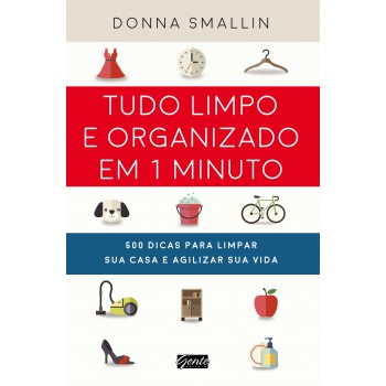 Tudo limpo e organizado em 1 minuto