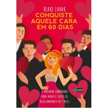 Conquiste Aquele Cara Em 60 Dias