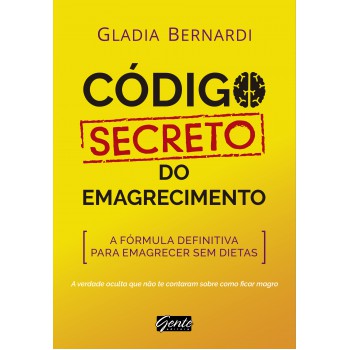 Código Secreto Do Emagrecimento: A Fórmula Definitiva Para Emagrecer Sem Dietas