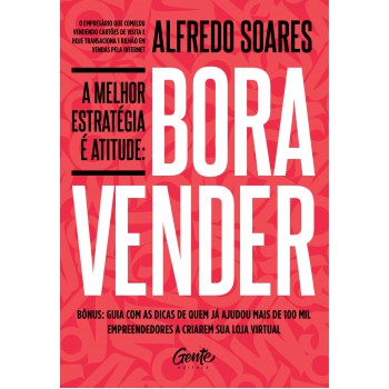 Bora Vender: A Melhor Estratégia é Atitude