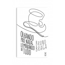 Olhando Pro Nada, Lembrando De Tudo