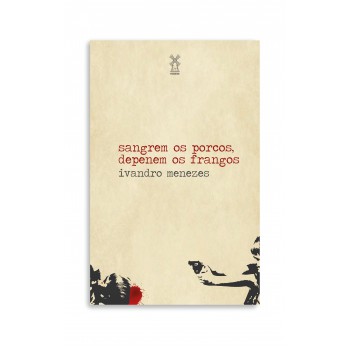 Sangrem Os Porcos, Depenem Os Frangos
