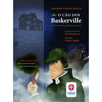 O Cão Dos Baskerville: Um Desafio Para Sherlock Holmes - Livro Interativo Com 11 Investigações Para Você Participar