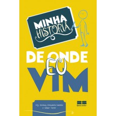 Minha História: De Onde Eu Vim: De Onde Eu Vim