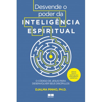 Desvende O Poder Da Inteligência Espiritual: O Código De Jesus Para Desenvolver Seus Discípulos