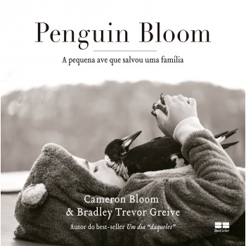 Penguin Bloom: A Pequena Ave Que Salvou Uma Família