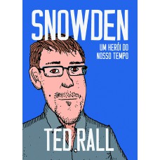 Snowden: Um Herói Do Nosso Tempo