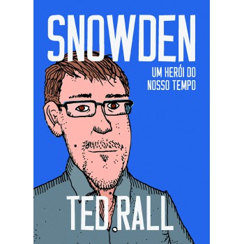 Snowden: Um Herói Do Nosso Tempo