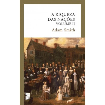 A Riqueza Das Nações - Vol. 2