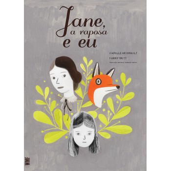 Jane, A Raposa E Eu