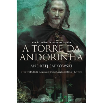 A Torre Da Andorinha - The Witcher - A Saga Do Bruxo Geralt De Rívia