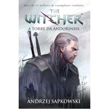 A Torre Da Andorinha - The Witcher - A Saga Do Bruxo Geralt De Rívia (capa Game)