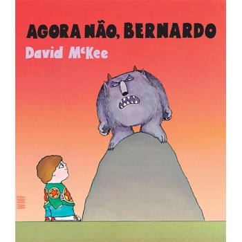 Agora Não, Bernardo