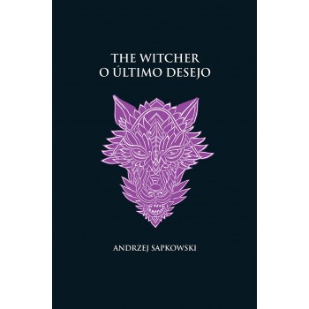 O último Desejo -the Witcher - (capa Dura)