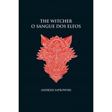 O Sangue Dos Elfos - The Witcher - A Saga Do Bruxo Geralt De Rívia (capa Dura)