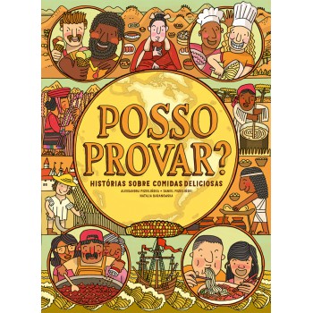 Posso Provar?: Histórias Sobre Comidas Deliciosas