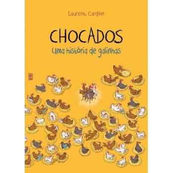 Chocados: Uma História De Galinhas