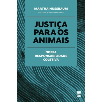 Justiça Para Os Animais: Nossa Responsabilidade Coletiva