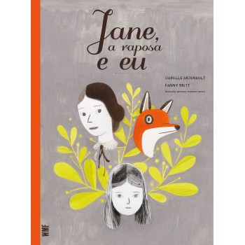 Jane, A Raposa E Eu