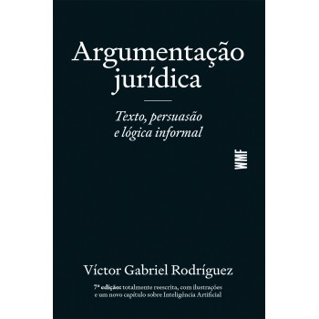 Argumentação Jurídica: Texto, Persuasão E Lógica Informal