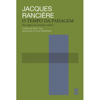 O Tempo Da Paisagem: Nas Origens Da Revolução Estética