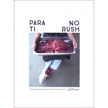 Para Ti No Rush: Navigating Through Gisela Schmitt''''s Kitchen And The Gastromar