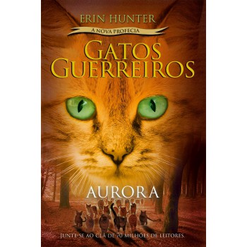 Gatos Guerreiros (a Nova Profecia) - Aurora