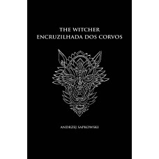 Encruzilhada Dos Corvos - The Witcher - (capa Dura)