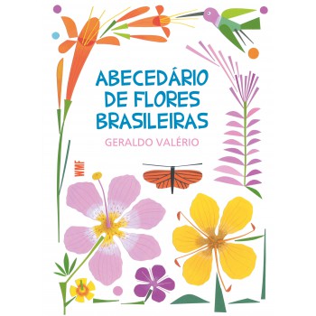 Abecedário De Flores Brasileiras Abecedário De Flores Brasileiras