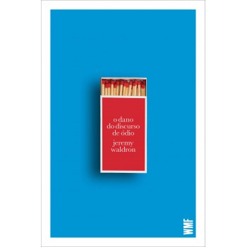 O Dano Do Discurso De ódio