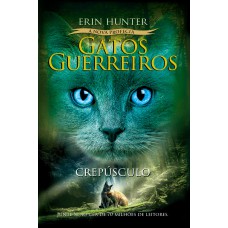 Gatos Guerreiros (a Nova Profecia) - Crepúsculo