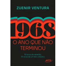 1968: O Ano Que Não Terminou (edição Especial)